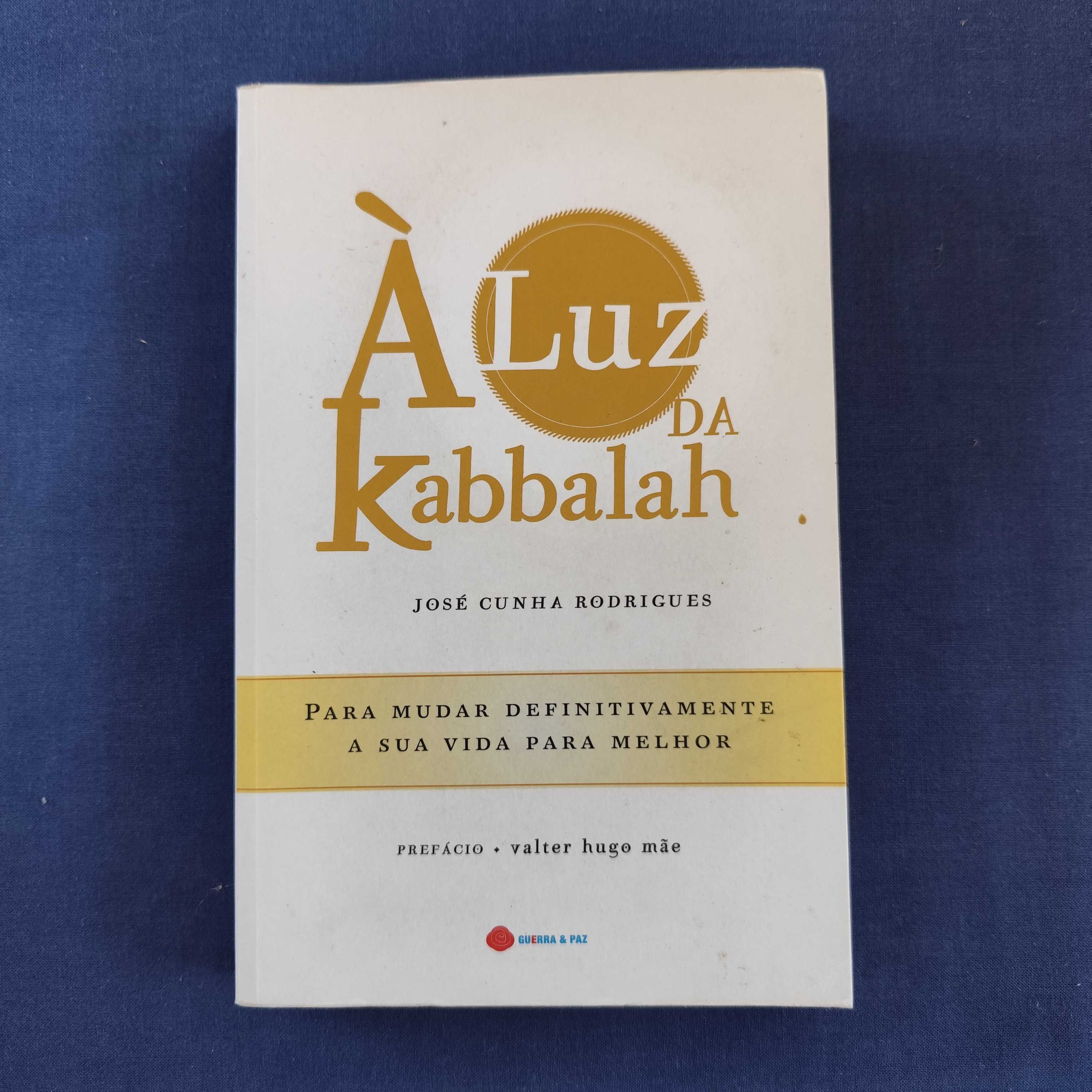 José Cunha Rodrigues - À Luz da Kabbalah