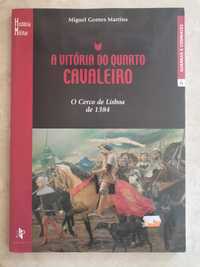 Portes Grát - A Vitória do Quarto Cavaleiro, O Cerco de Lisboa de 1384