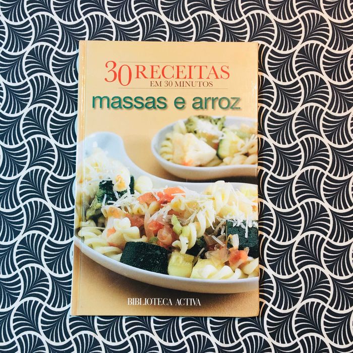 30 Receitas em 30 Minutos: Massas e Arroz