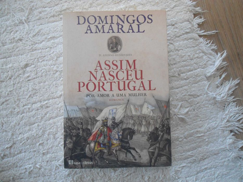 Assim Nasceu Portugal (I) por Domingos Amaral