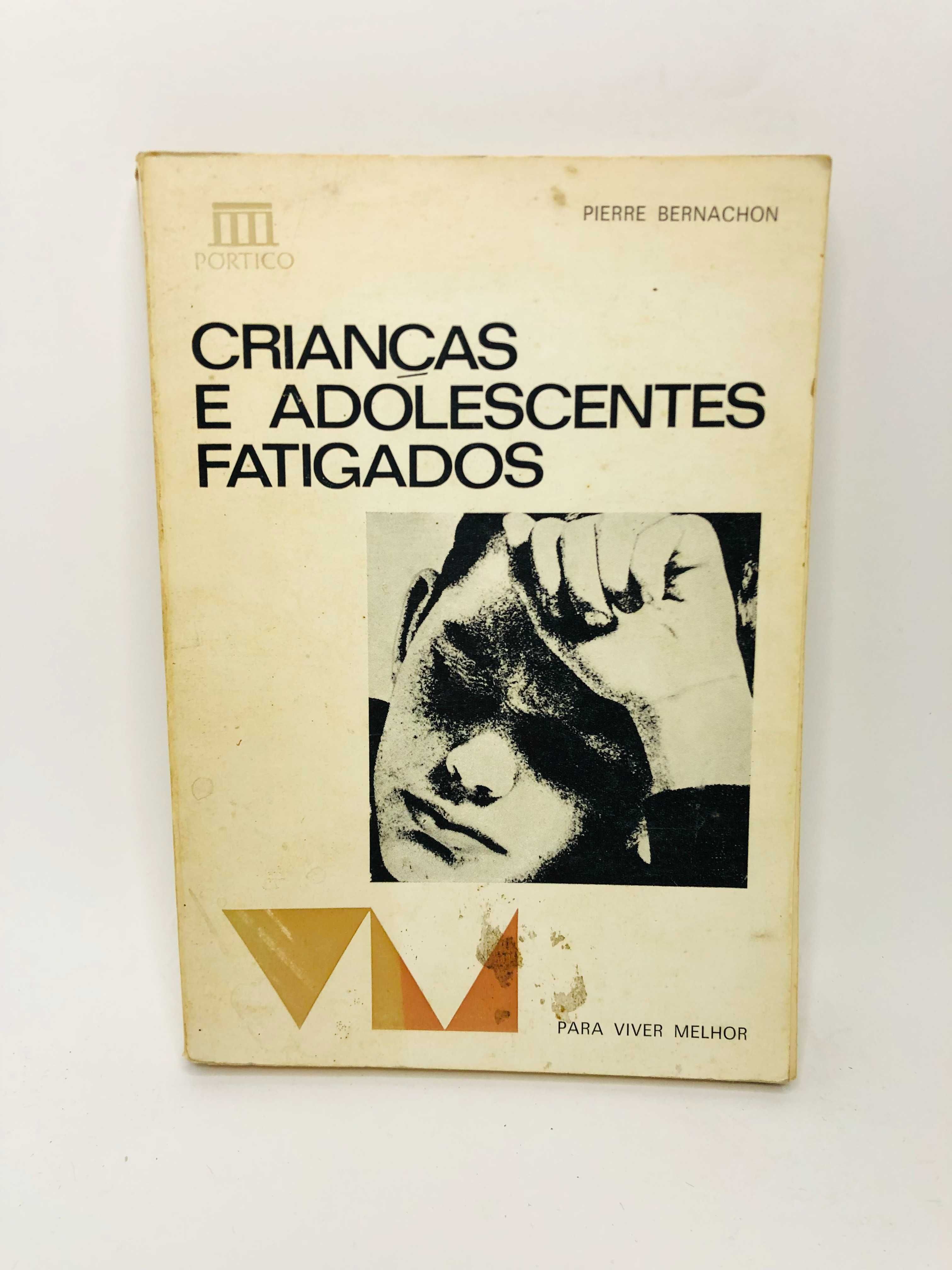 Crianças e Adolescentes Fatigados - Pierre Bernachon