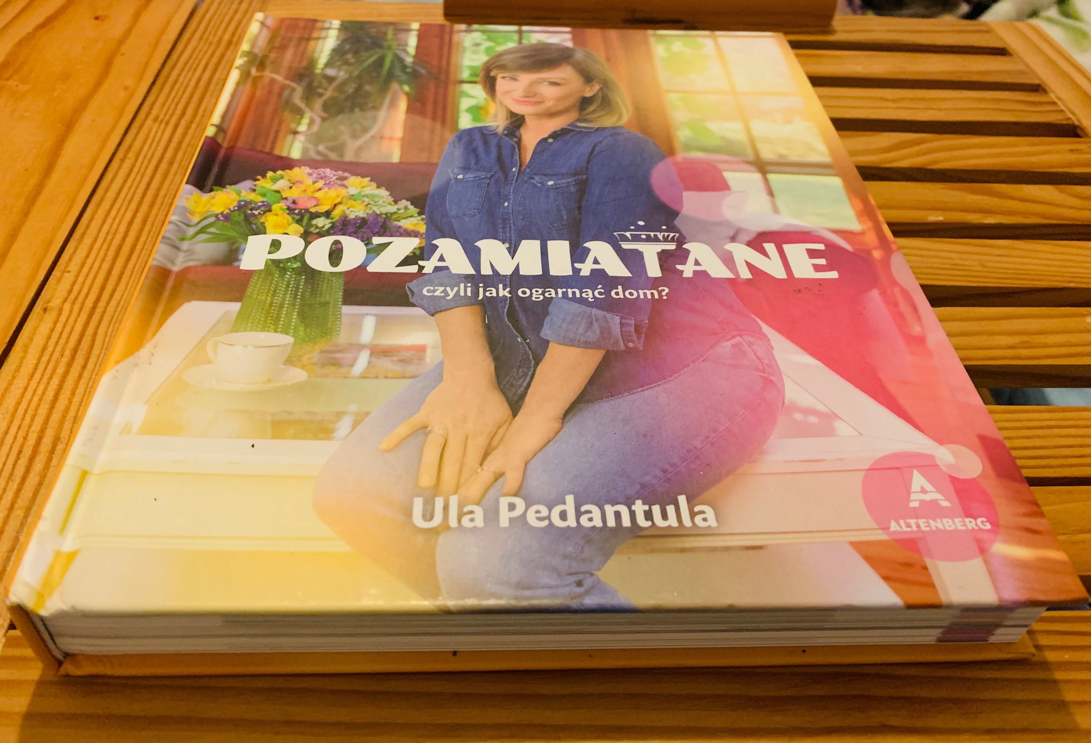 Pozamiatane Ula Pedantula Ula Chincz jak ogarnąć dom ulapedantula