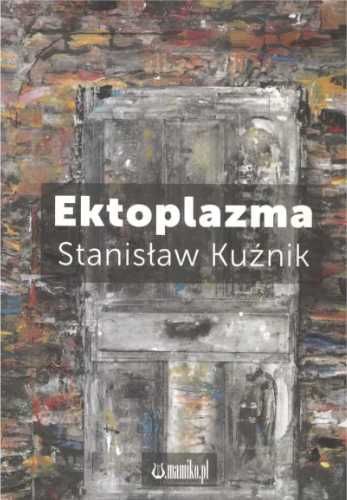 Ektoplazma - Stamosław Kuźnik