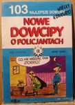 103 Najlepsze dowcipy. Nowe dowcipy o policjantach