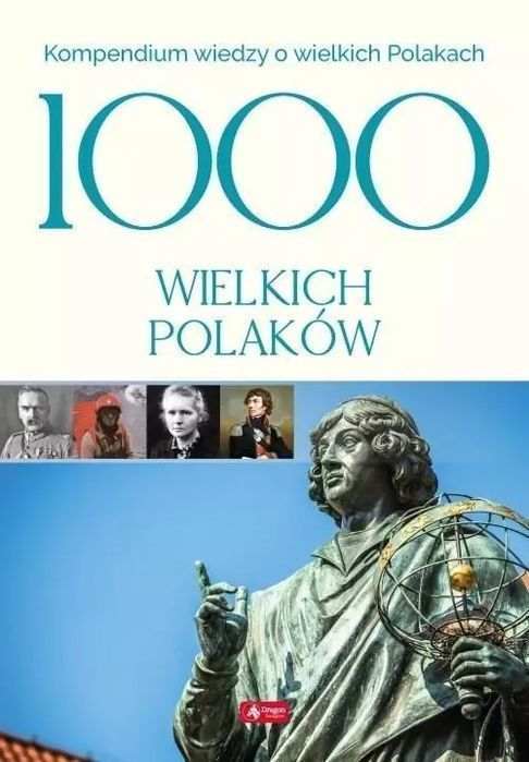 1000 Wielkich Polaków Praca Zbiorowa