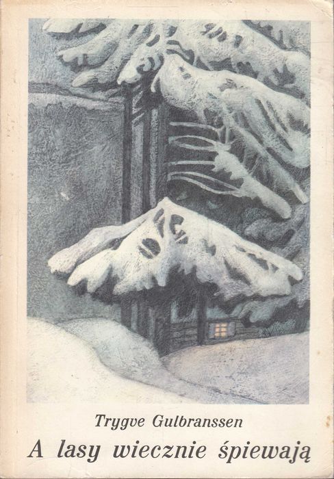 Trygve Gulbranssen A lasy wiecznie śpiewają 6zł stan bdb