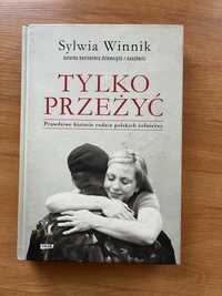 Książka “Tylko przeżyć” Sylwia Winnik