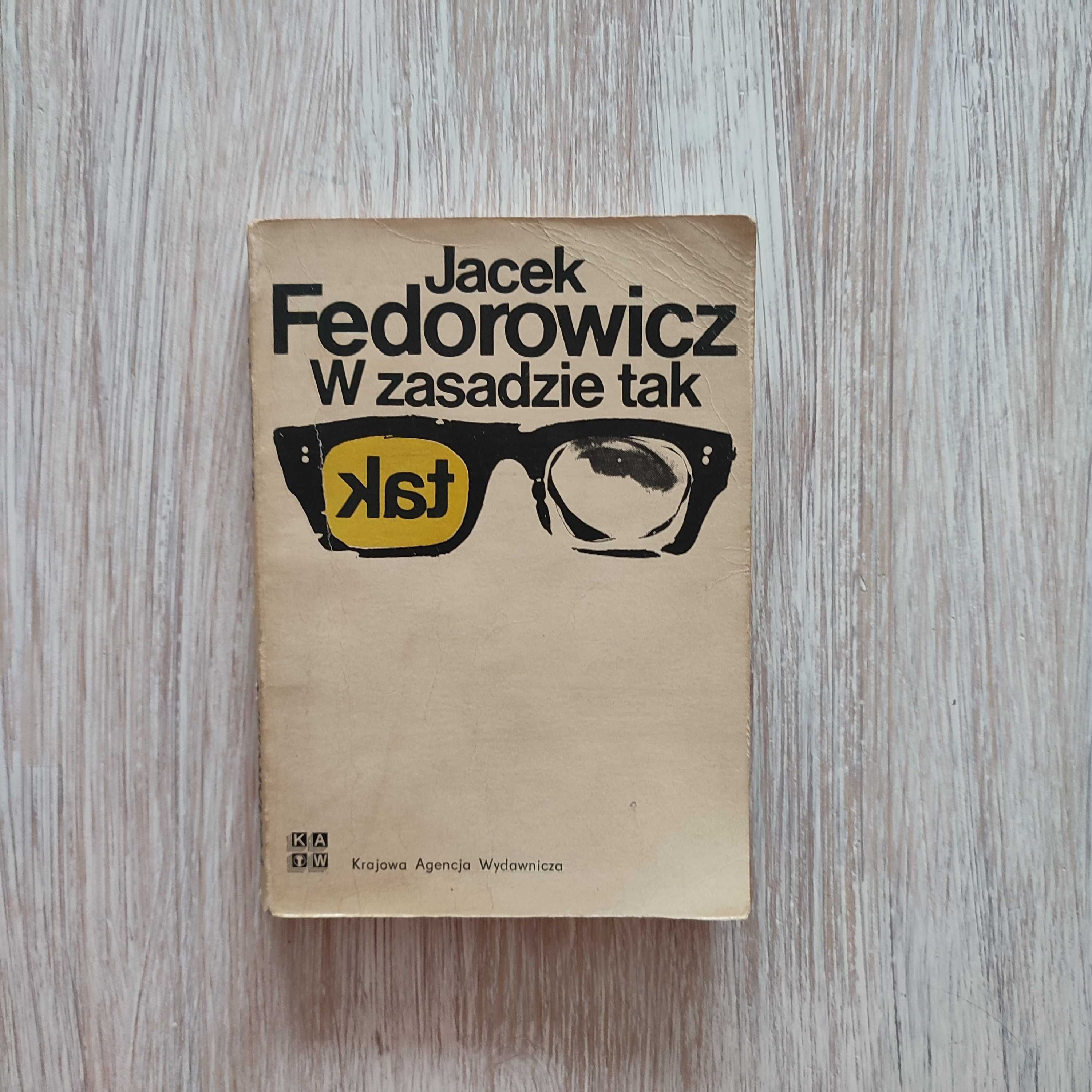 W zasadzie tak - Jacek Fedorowicz