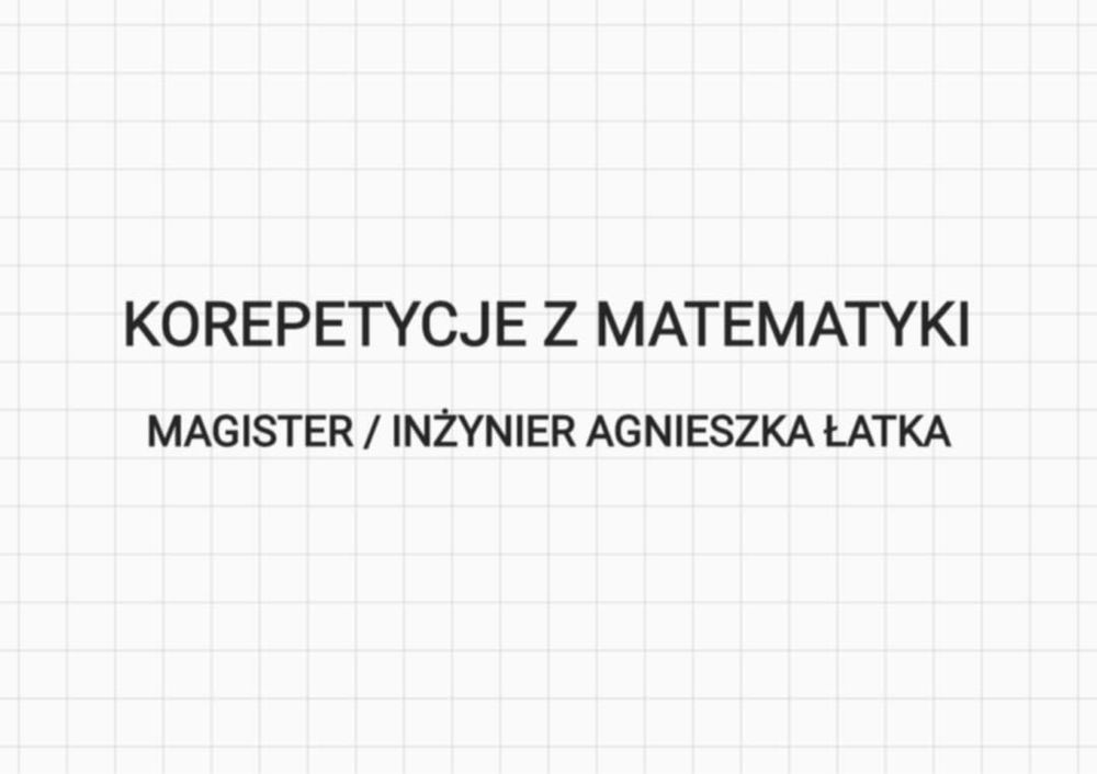 Korepetycje matematyka, INŻYNIER matematyki, kilkuletnie doświadczenie