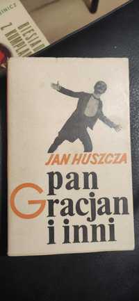 "Pan Gracjan i inni" Jan Huszcza