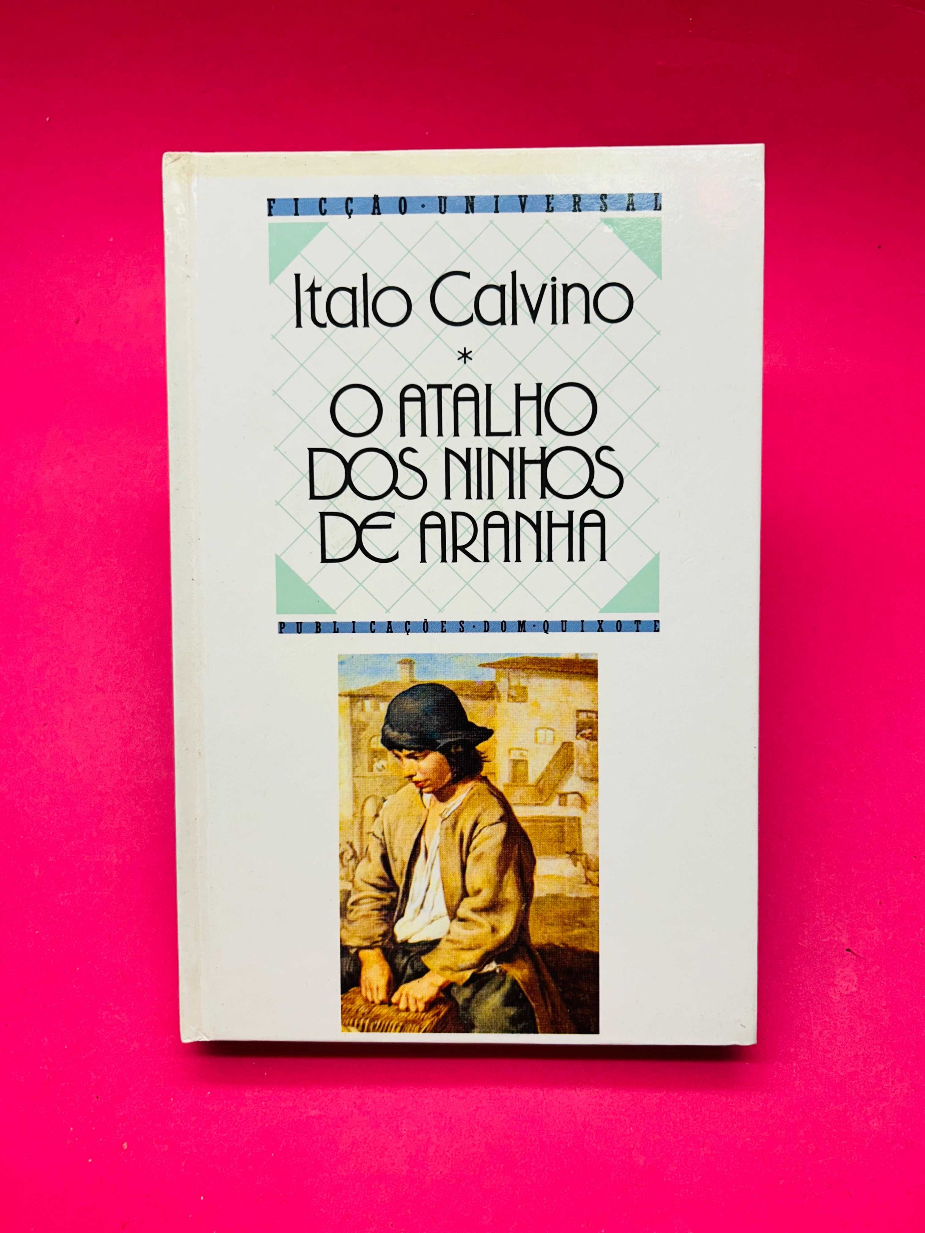 O Atalho dos Ninhos de Aranha - Italo Calvino