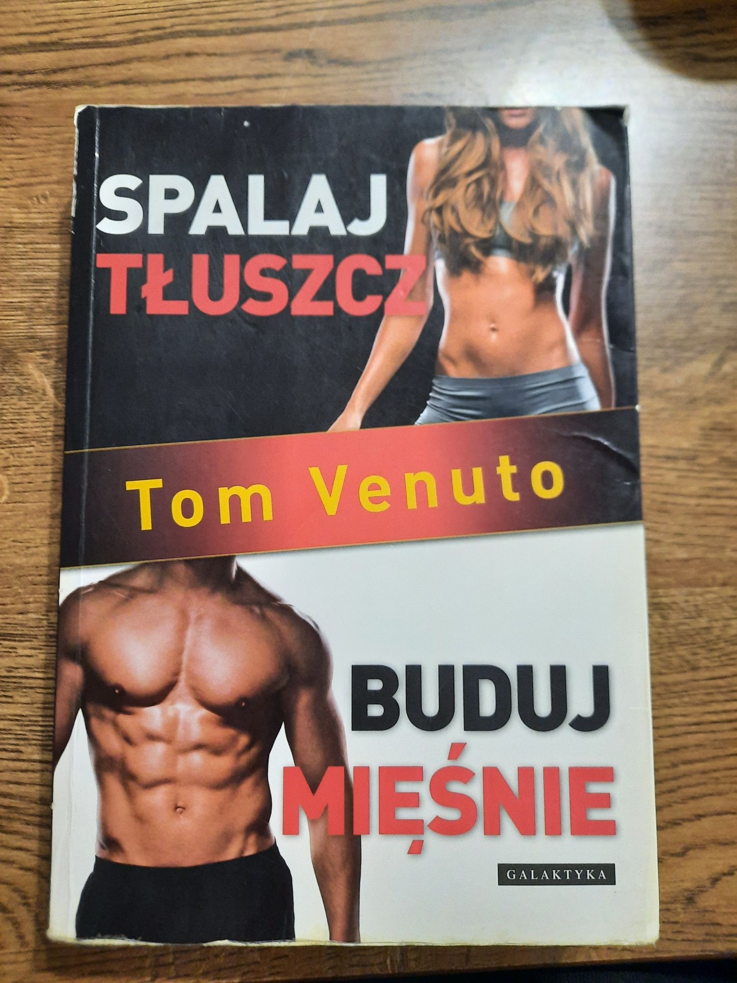 Książka ,, Spalaj tłuszcz, buduj mięśnie " Tom Venuto