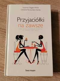 "Przyjaciółki na zawsze" S. Degges-White, C. Borzumato-Gainey