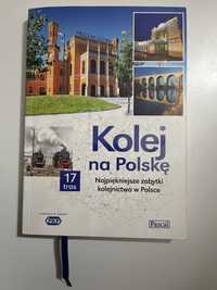 Kolej na Polskę najpiękniejsze zabytki kolejnictwa w Polsce