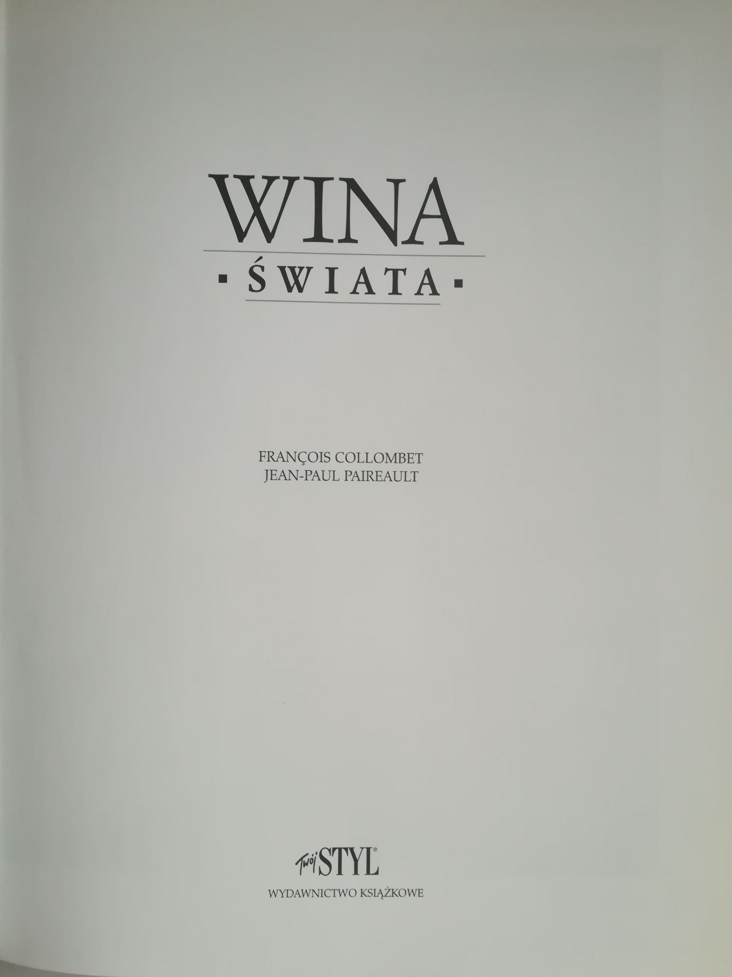 Wina świata - wielka księga win wydawnictwo Twój Styl