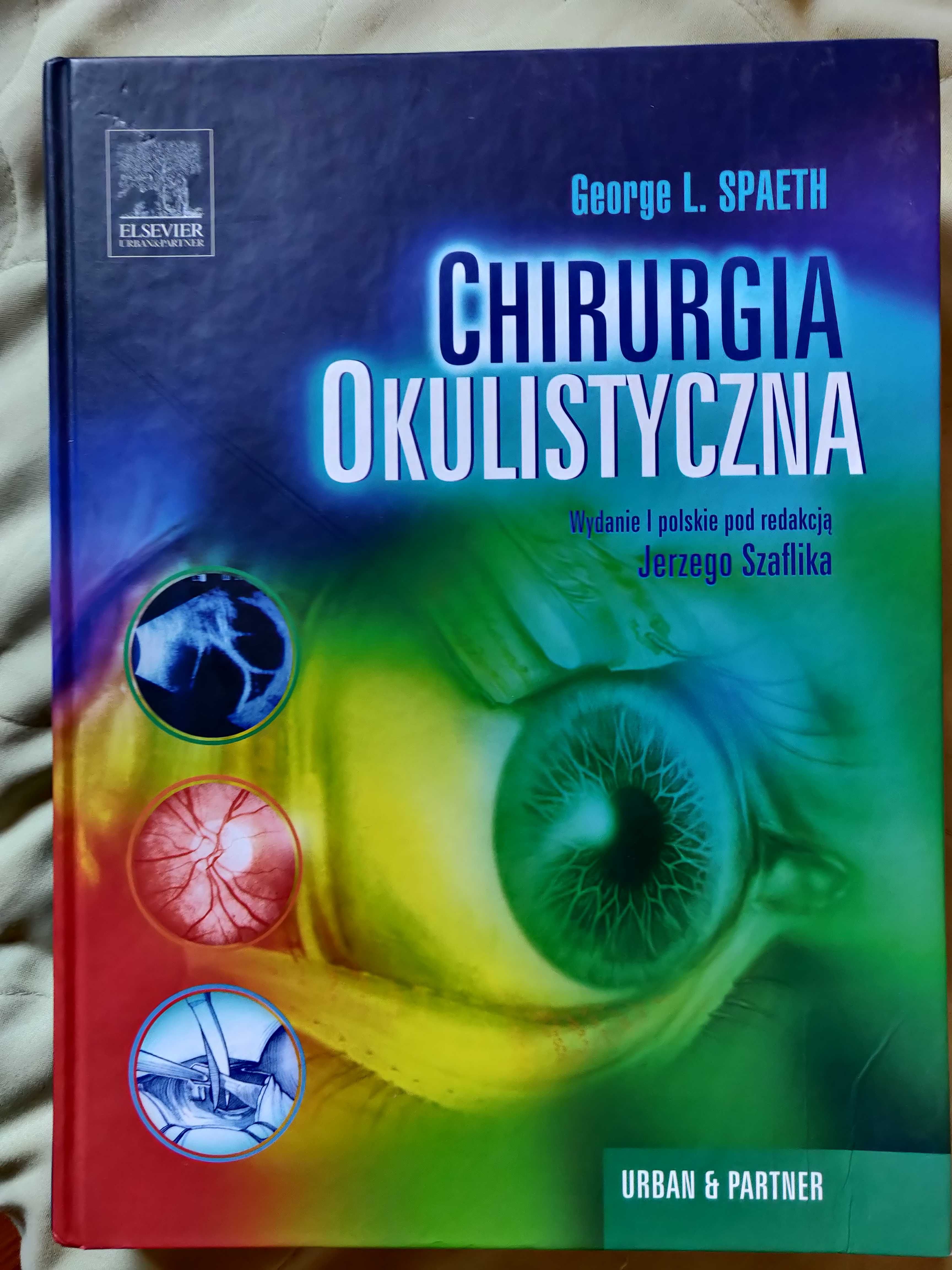 "Chirurgia okulistyczna" pod red. J. Szaflika