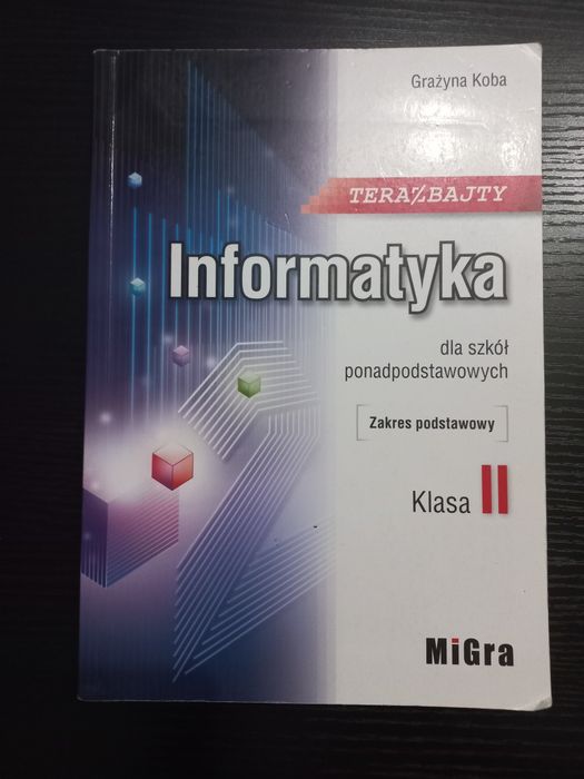 Klasa 2 liceum/technikum INFORMATYKA TERAZBAJTY