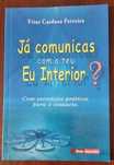 Já comunicas com o teu Eu Interior? de Vítor Cardoso Ferreira