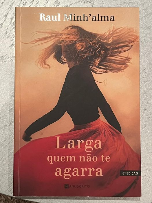 Larga quem não te agarra