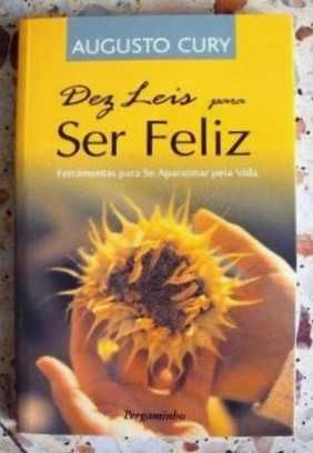 Augusto Cury - Dez leis para ser feliz