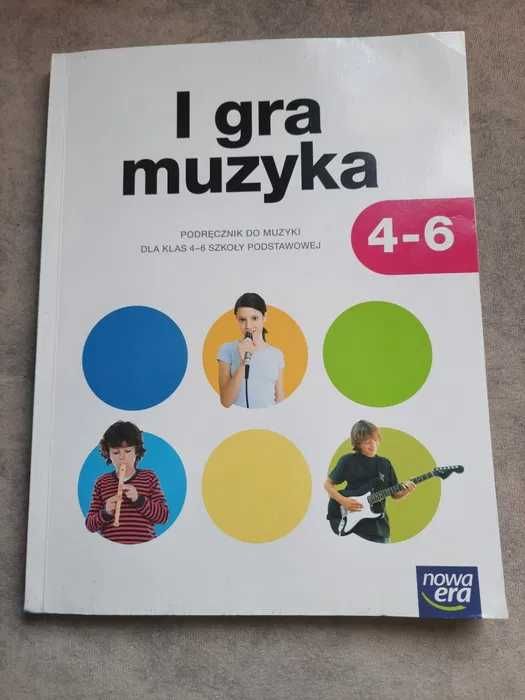 I gra muzyka ( podręcznik do muzyki dla klas 4-6)