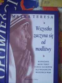 Wszystko zaczyna się od modlitwy Matka Teresa