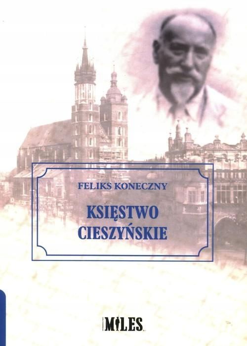 Księstwo Cieszyńskie, Koneczny Feliks 06486B05607Ks