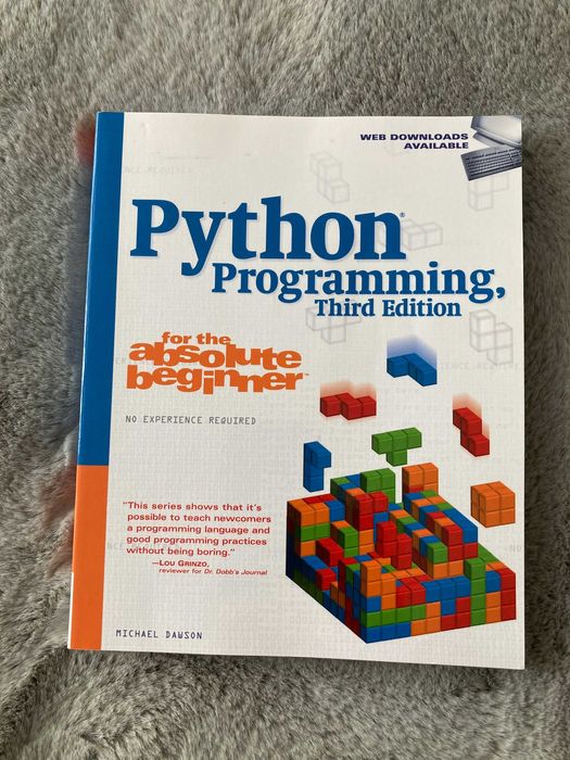 Python Programming for the Absolute Beginner, 3rd Edition. M. Dawson