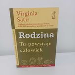 Virgina Satir Rodzina tu powstaje człowiek UNIKAT