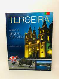 Açores Terceira: A ilha de Jesus Cristo - Guido de Monterey