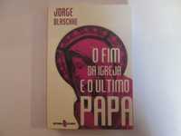 O fim da Igreja e o último Papa- Jorge Blaschke