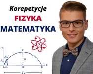 Korepetycje FIZYKA, MATEMATYKA na 100% - ONLINE