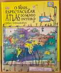 Livro juvenil "O Mais Espetacular Atlas do Mundo Inteiro"