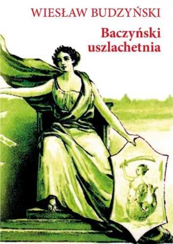 Baczyński uszlachetnia - Wiesław Budzyński