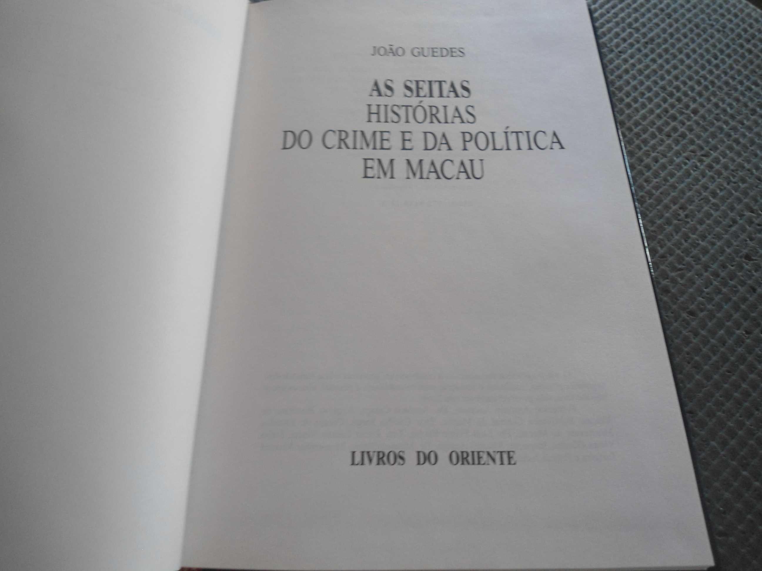 As Seitas-Histórias do Crime e da Politica em Macau-João Guedes