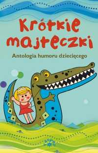 Krótkie Majteczki - Antologia Humoru Dziecięcego