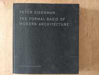 The formal basis of modern architecture. Peter Eisenman