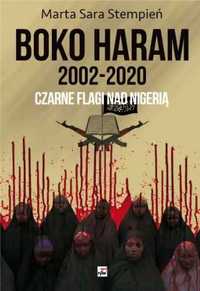 Boko Haram 2002 - 2020. Czarne flagi nad Nigerią - Marta Sara Stempie