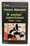 Livro - O amigo americano (Ripley's game)