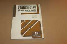 Franchising-Uma nova forma de negociar/Petter Hall