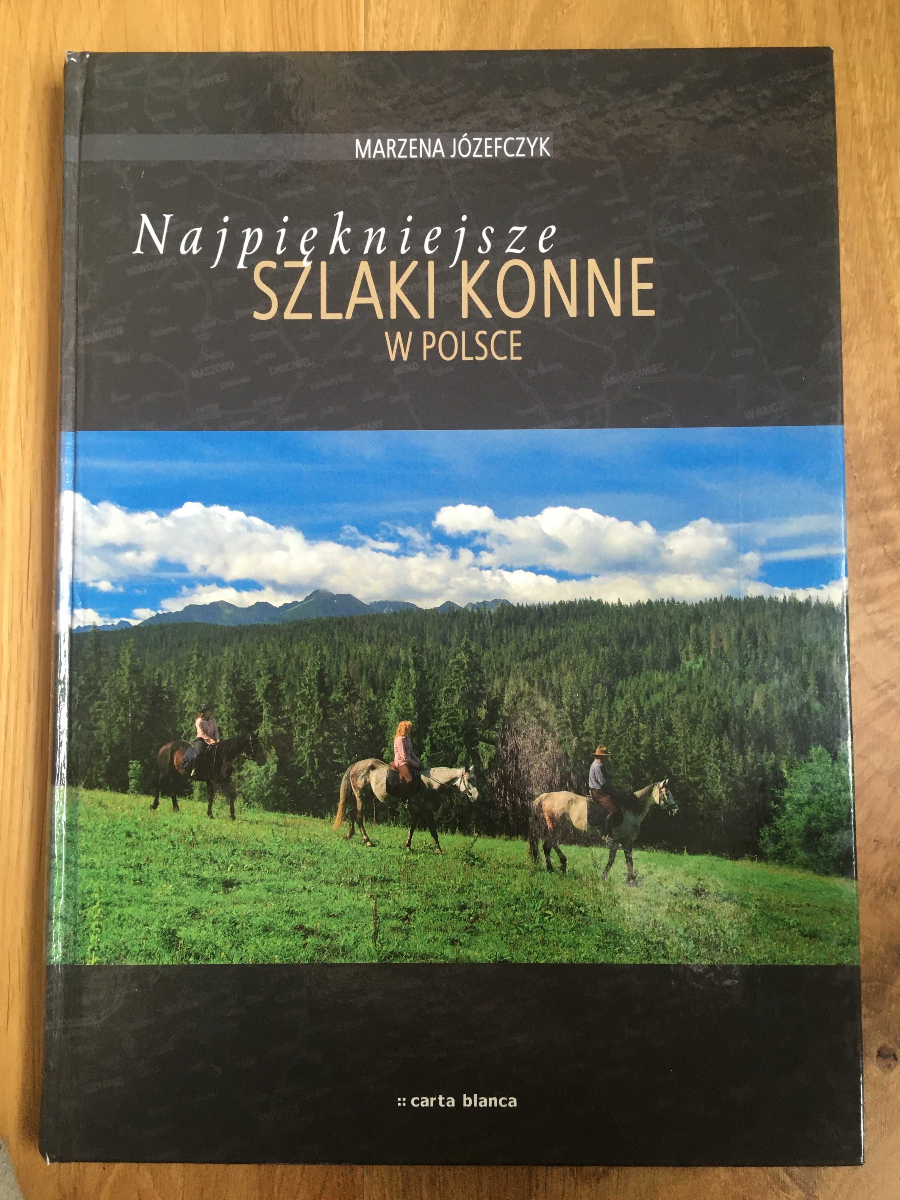 Najpiękniejsze szlaki konne w Polsce - Marzena Józefczyk