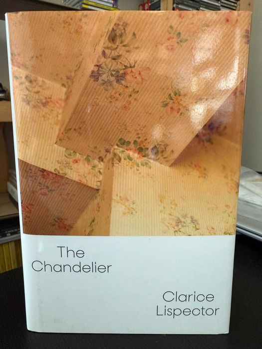 Clarice Lispector – The Chandelier - O Lustre