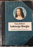 Lukrecja Borgia Maria Bellonci