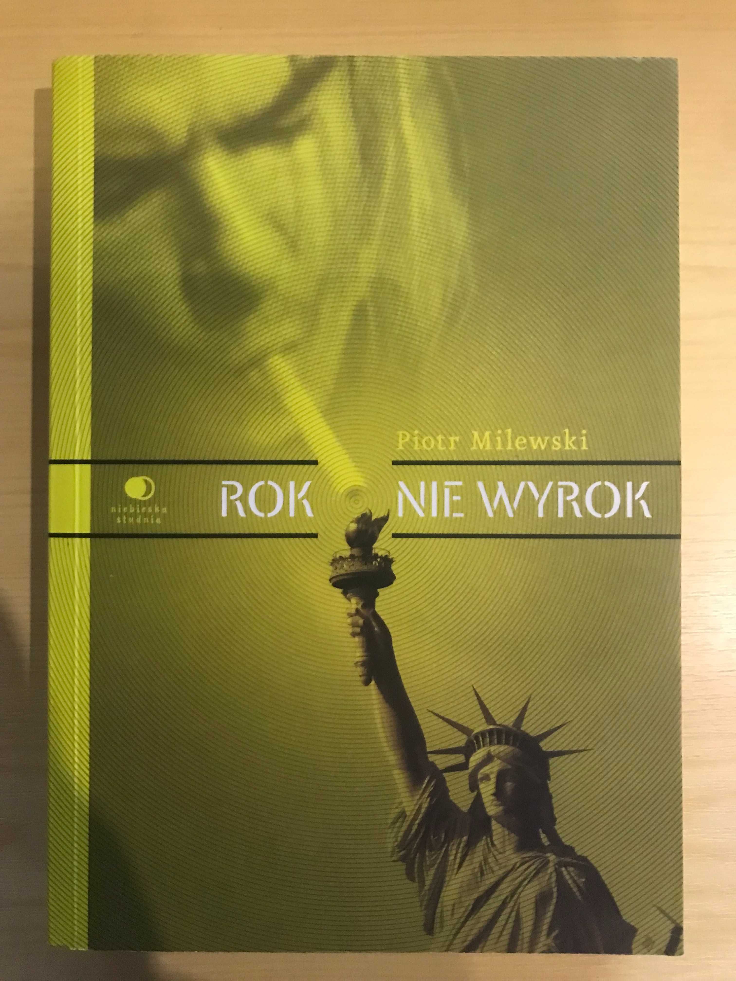 Rok nie wyrok Piotr Milewski