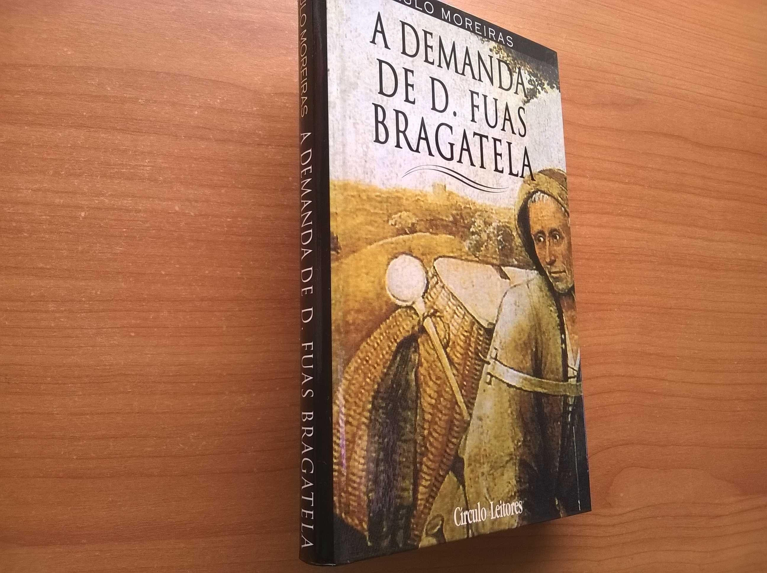 A Demanda de D. Fuas Bragatela - Paulo Moreiras