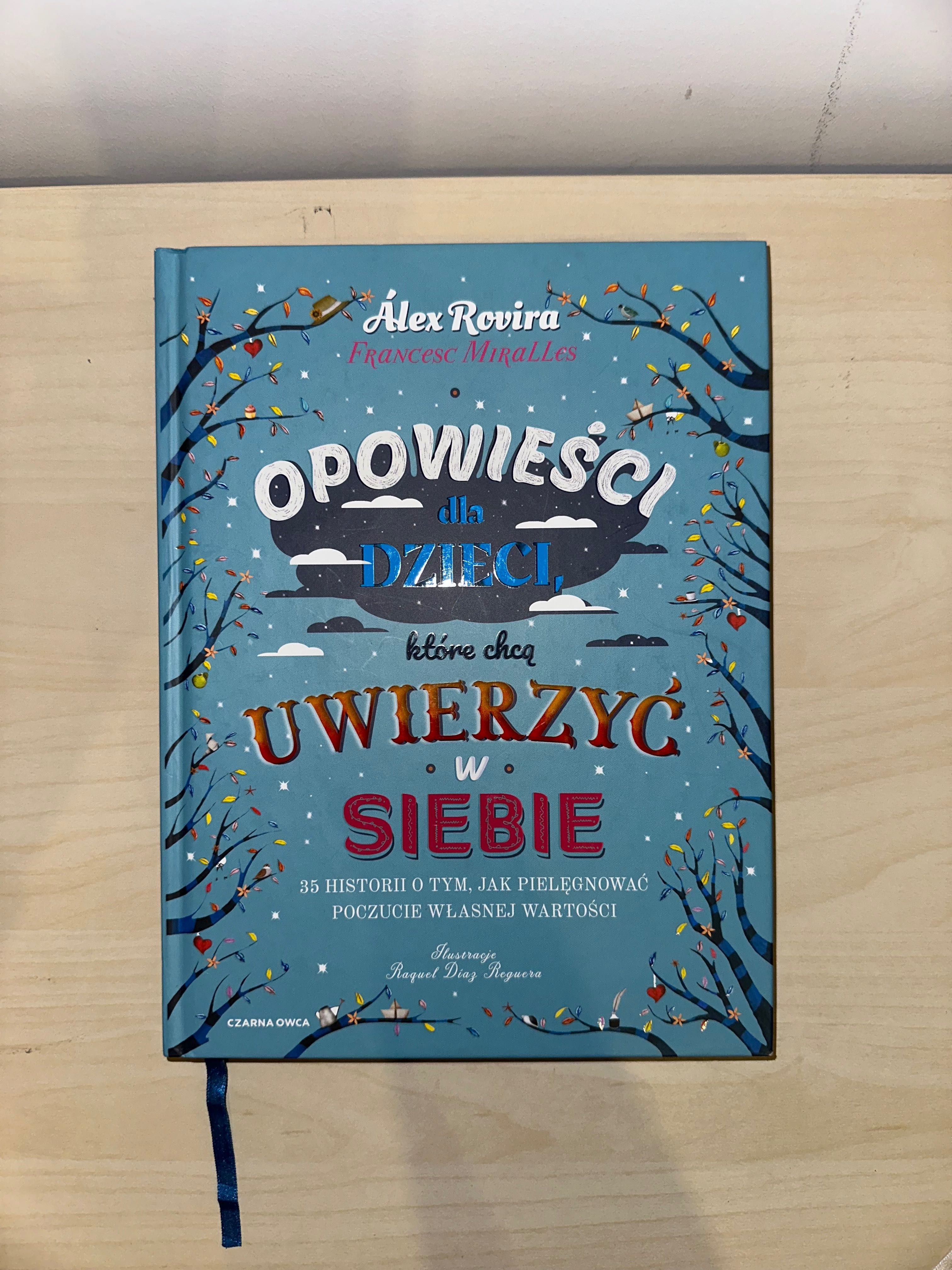 Opowieści dla dzieci, które chcą uwierzyć w siebie A. Rovira