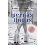 Pernas Lindas - Como Ter as Pernas com que Sempre Sonhou