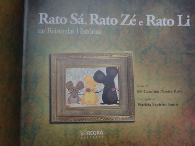 Rato Sá, Rato Zé e Rato Li no Reino das Histórias de M. Carolina P.