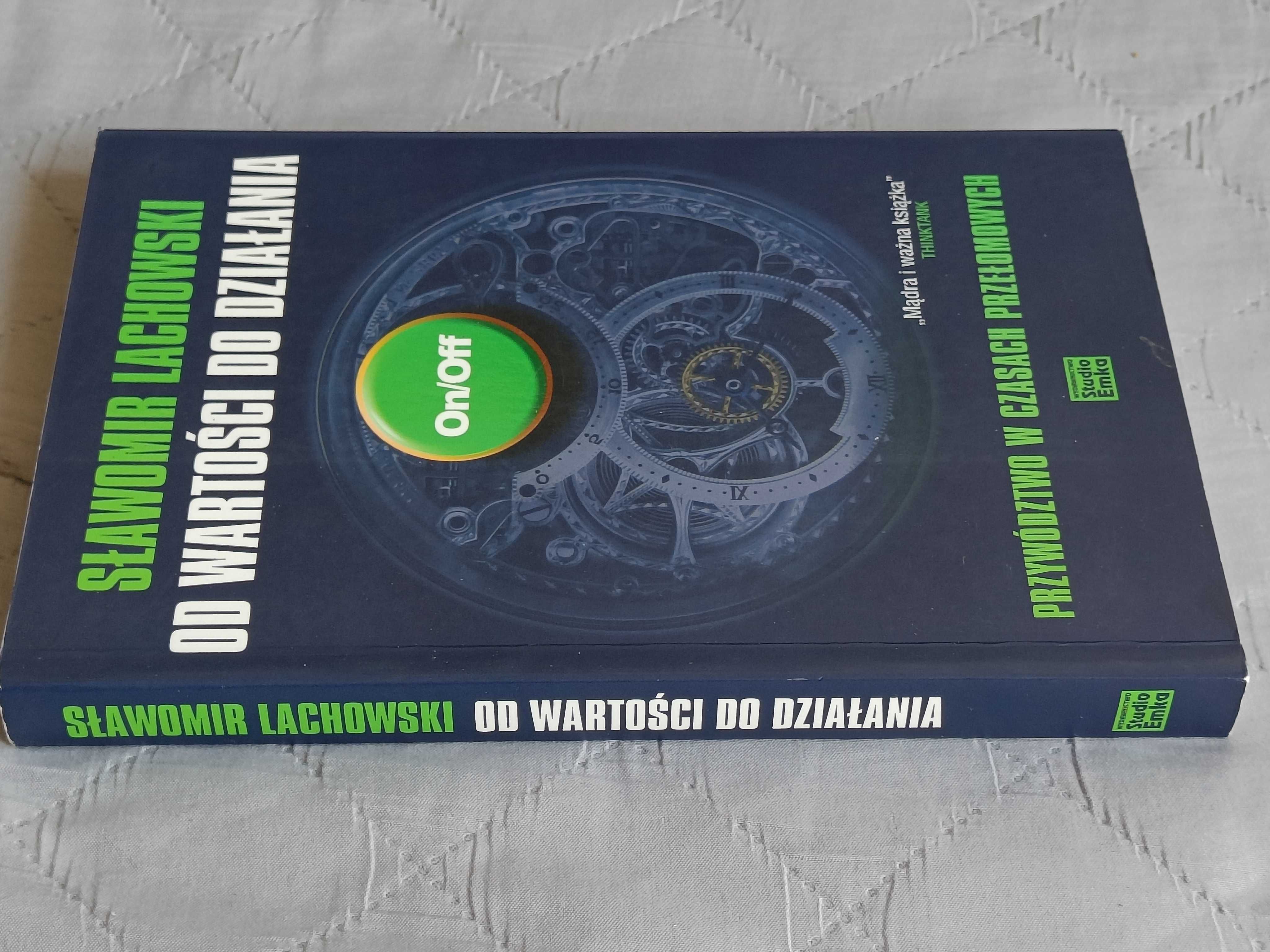 Sławomir Lachowski, Od wartości do działania