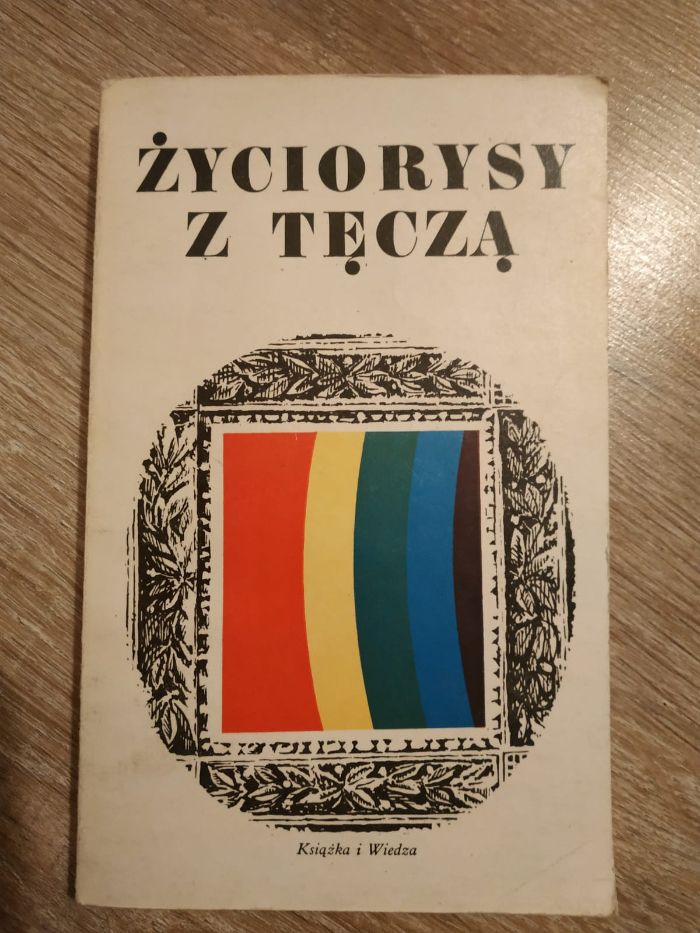 "Życiorysy z tęczą" Juliusz Rawicz (wybór i opracowanie)